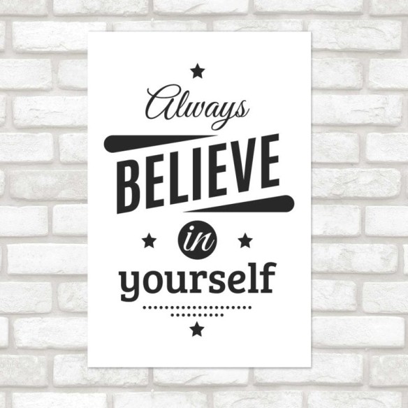 Poster Decorativo Always Believe in Yourself N08292