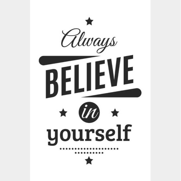 Poster Decorativo Always Believe in Yourself N08292