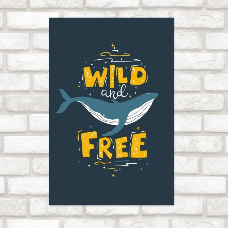 Poster Decorativo Baleia Wild and Free N015270