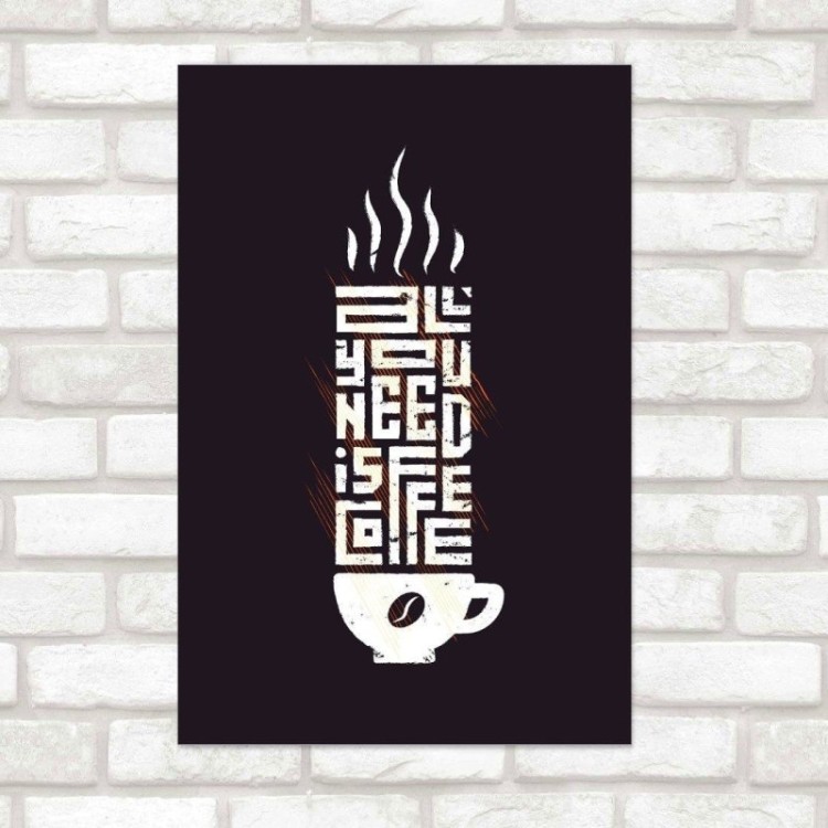 Poster Decorativo Café All You Need Is Coffe N015213