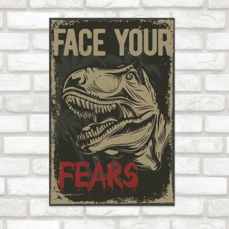 Poster Decorativo Dinossauro Face Your Fears N014254