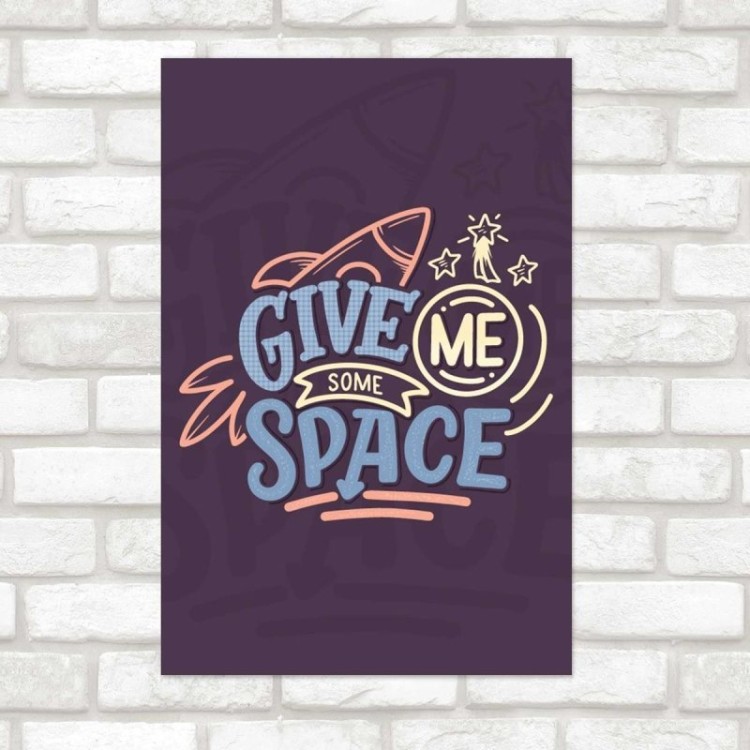 Poster Decorativo Foguete Give me Some Space N07274