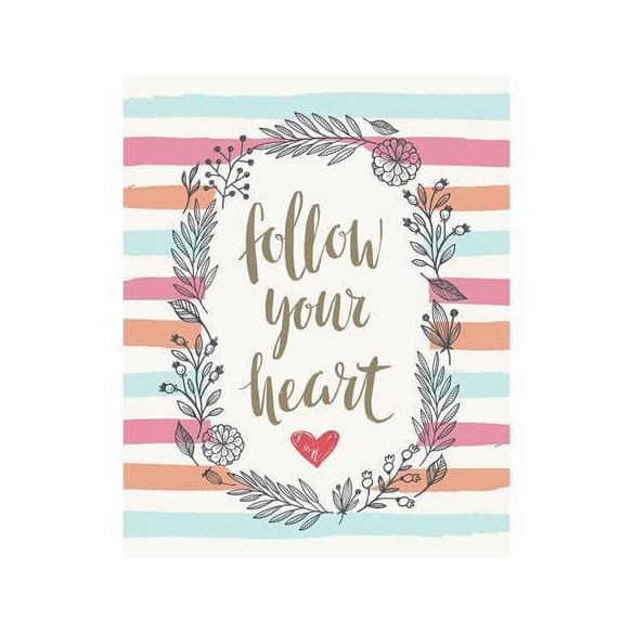 Poster Decorativo Follow your heart 2543
