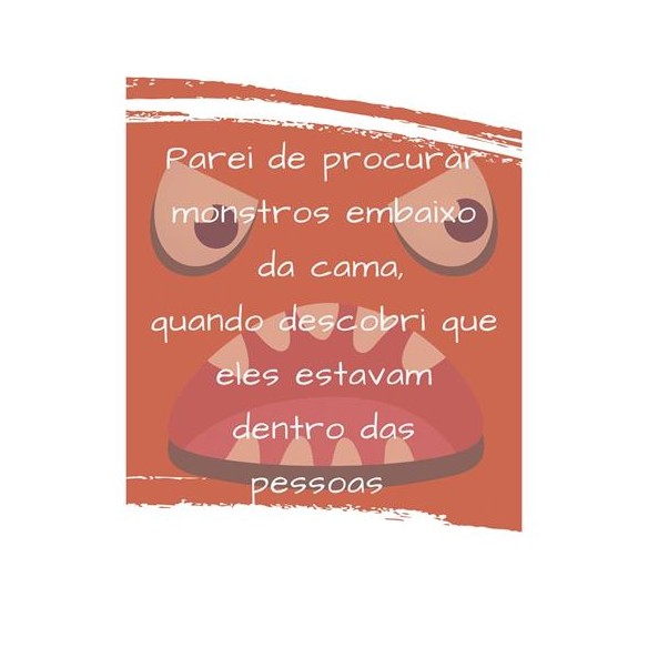 Poster Decorativo Frase Monstro 15080