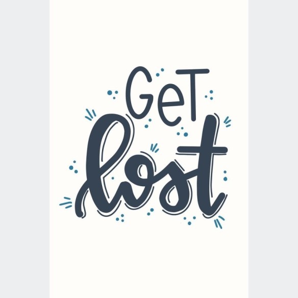 Poster Decorativo Lettering Get Lost N010216