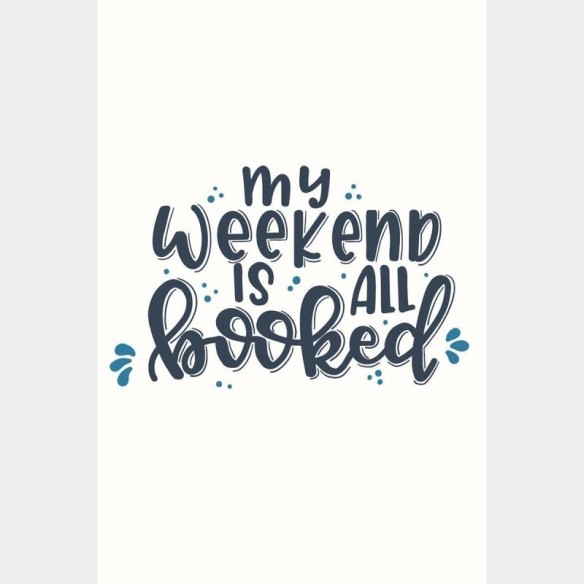 Poster Decorativo Lettering My Weekend  N010220