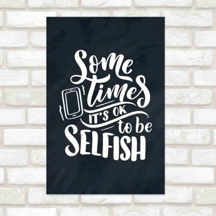 Poster Decorativo Lettering Selfish N010251