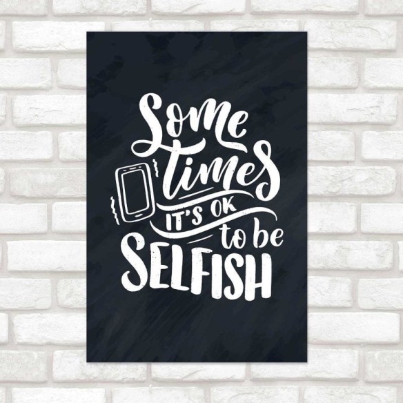 Poster Decorativo Lettering Selfish N010251