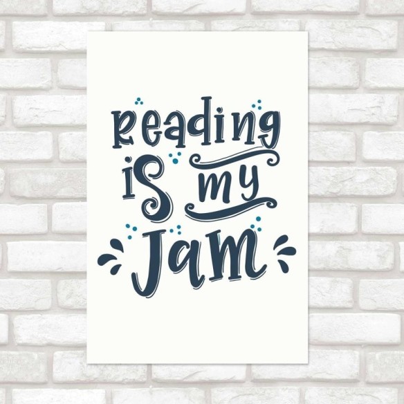 Poster Decorativo Livros Reading Is My Jam N010223