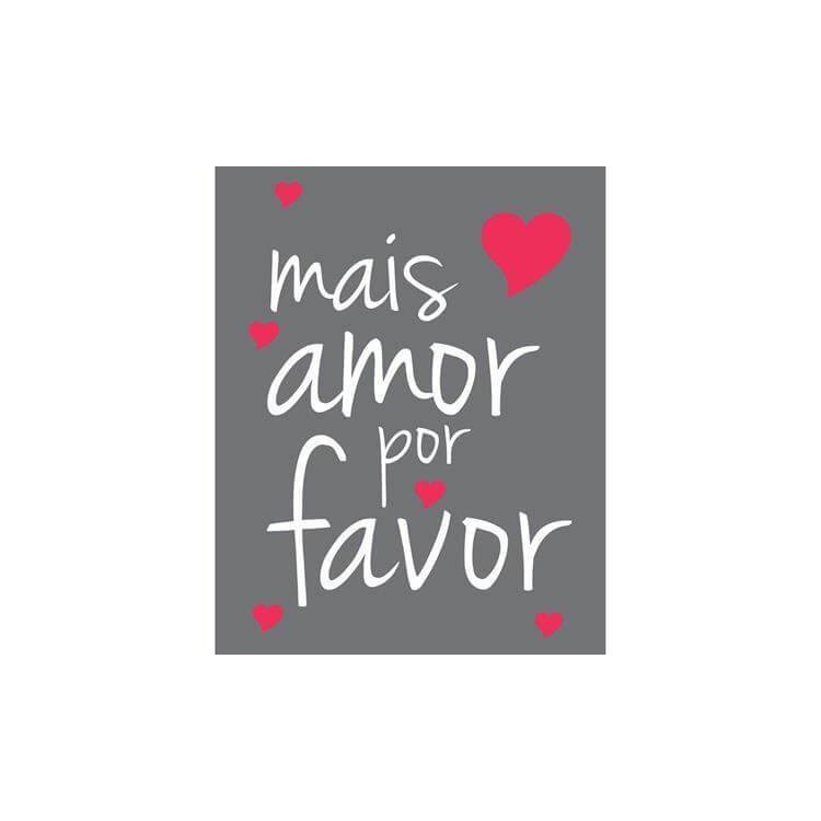 Poster Decorativo Mais Amor por favor 026