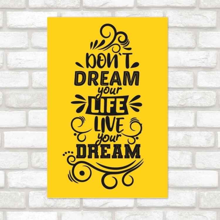 Poster Decorativo Não Sonhe Sua Vida, Viva Seu Sonho N07257