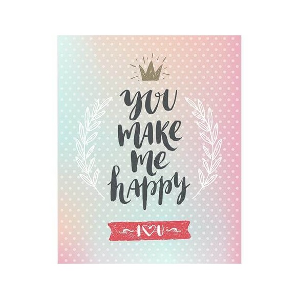 Poster Decorativo You Make Me Happy  Româtico 5367