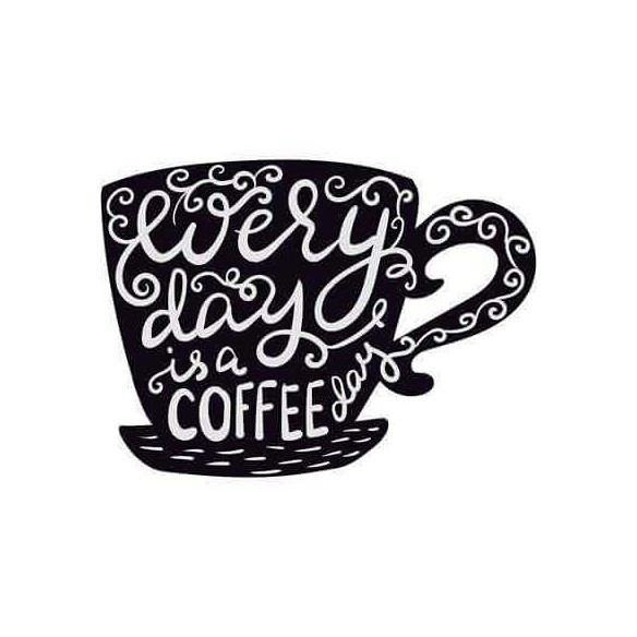 Adesivo Decorativo - every day 0,81x0,59 Metros (Todo dia é dia de café)
