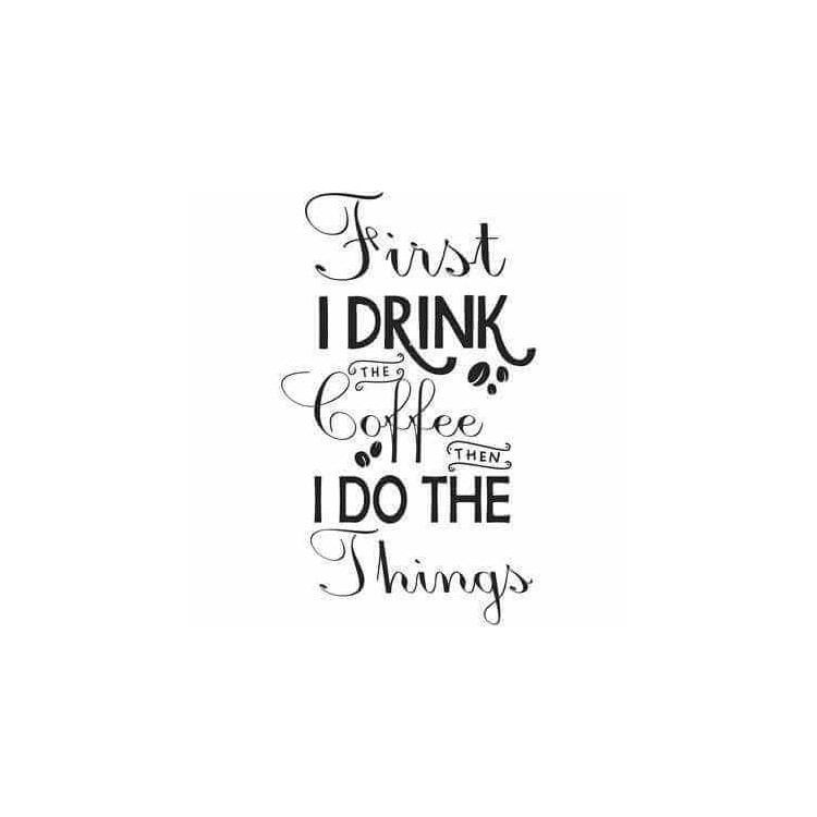 Adesivo Decorativo - first i drink 0,59x1,00...