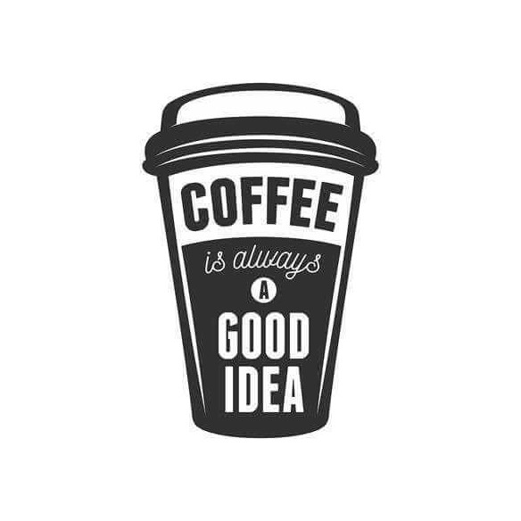 Adesivo Decorativo - is always 0,59x0,88 Metros (Café é sempre uma boa idéia )