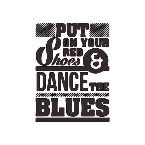 Adesivo Decorativo - Put On Your Red Shoes - Medidas 0,59x0,78M (Ponha seu tênis vermelho e dance Blues )
