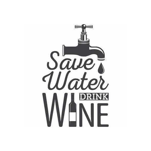 Adesivo Decorativo - save water 0,59x0,91 Metros (Economize água, beba vinho)