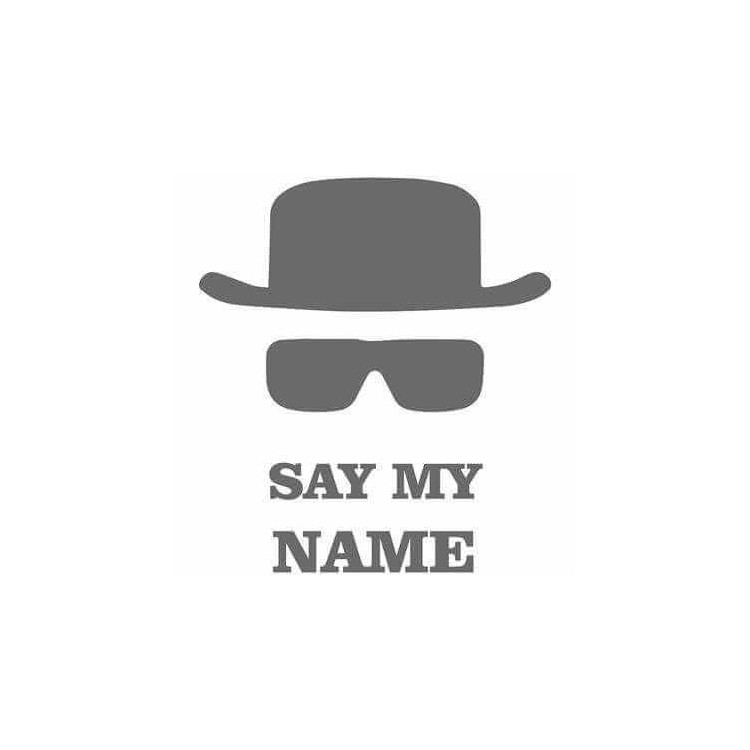 Adesivo Decorativo - Say My Name - Medidas...
