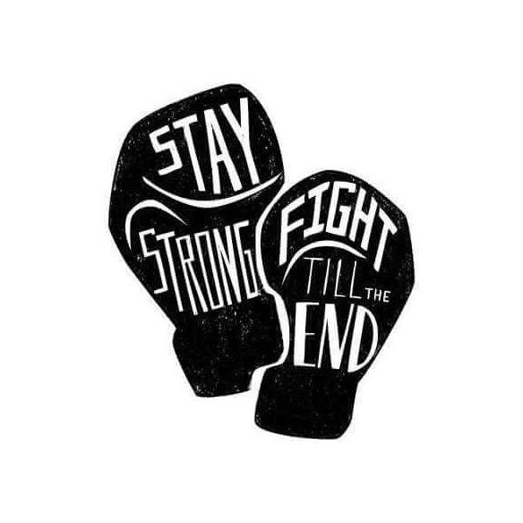 Adesivo Decorativo - Stay Strong - Medidas 0,59x0,68M (Fique forte, lute até o fim)
