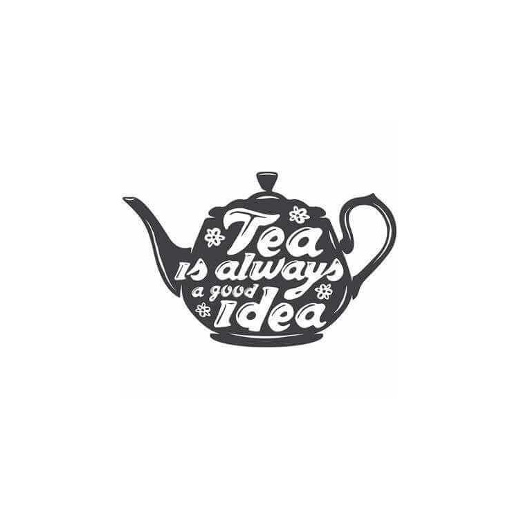 Adesivo Decorativo - tea is always 0,59x0,92...
