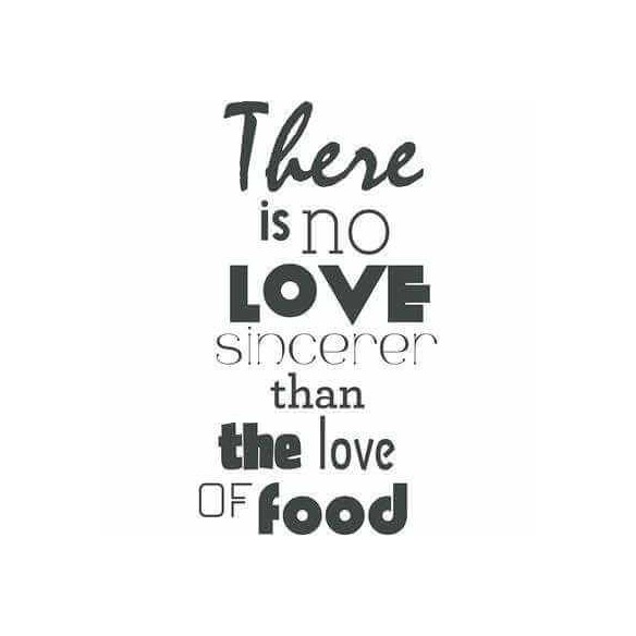 Adesivo Decorativo - there is no 0,59x1,07 Metros (Não há amor mais sincero do que o amor pela comida)