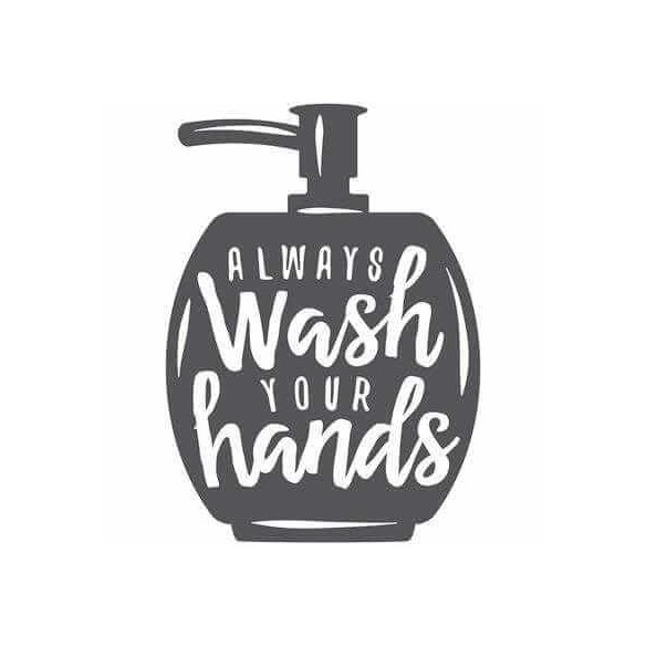 Adesivo Decorativo Always Wash Your Hands Medidas 0,59x0,82 Metros (Sempre lave as mãos)