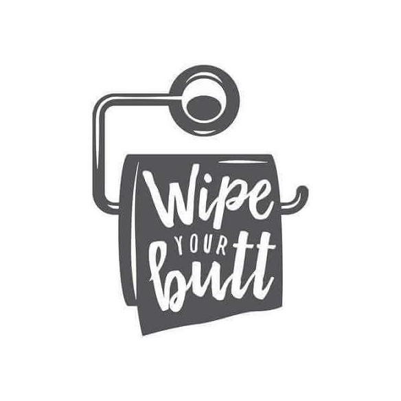 Adesivo Decorativo Wipe Your Butt Medidas 0,59x0,74 Metros (Limpe seu bum bum)
